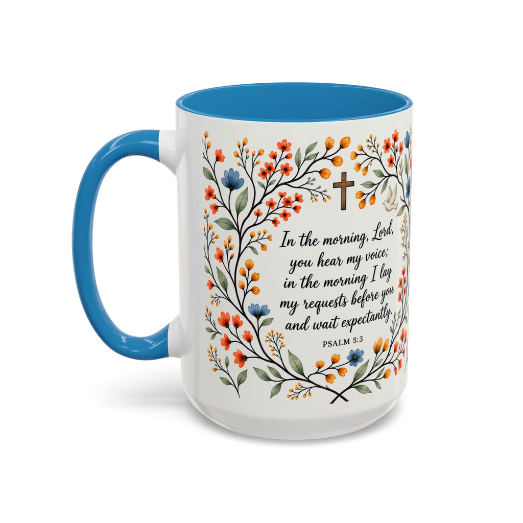 Psalm 5:3 floral morning prayer mug, handle on the left