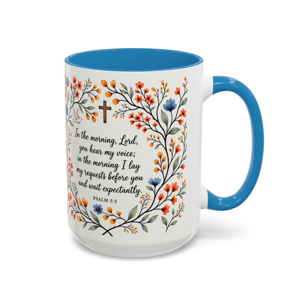 Psalm 5:3 floral morning prayer mug, handle on the right