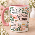 Mug choice: Wait on the Lord Psalm 27:14 floral Scripture mug with pink interior and handle