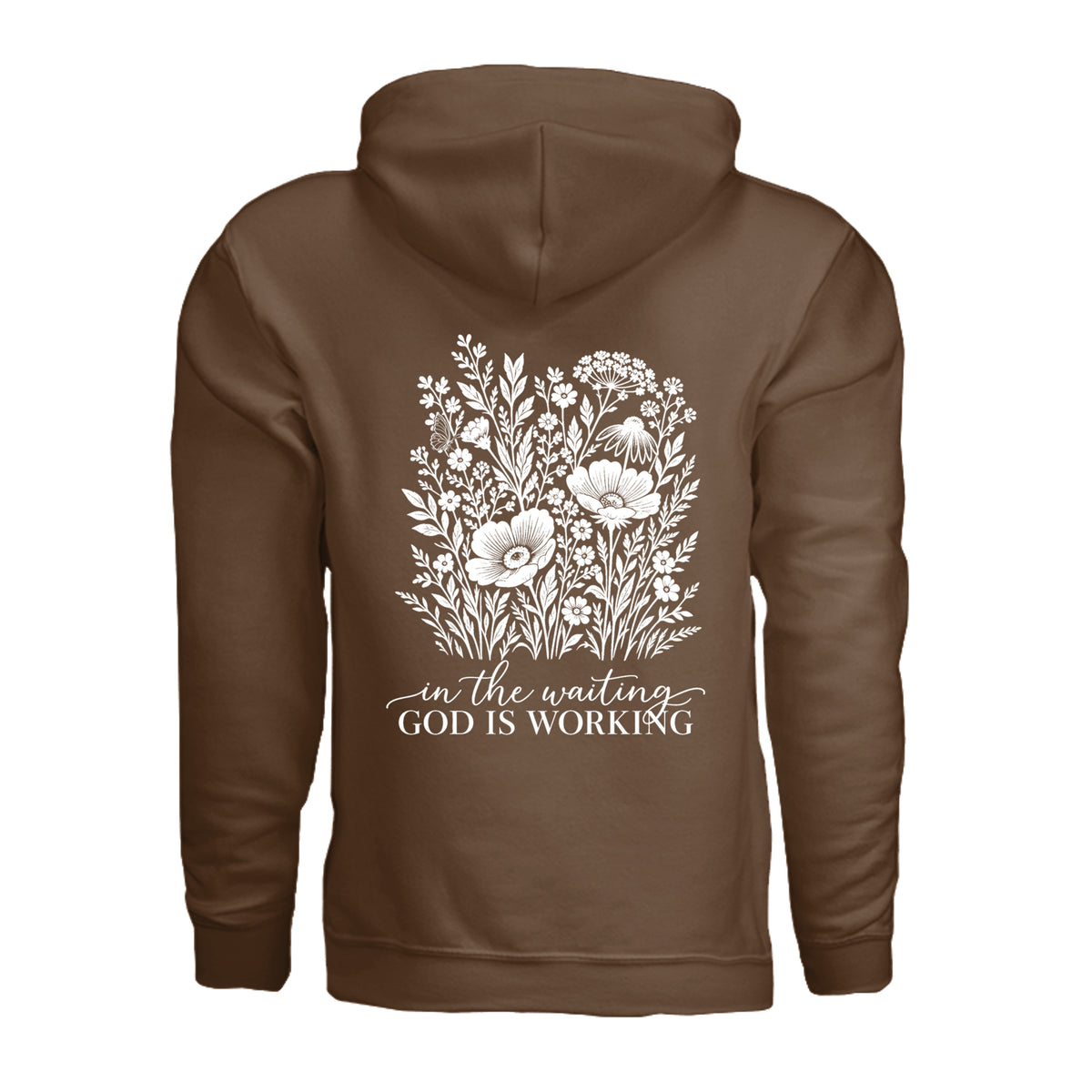 In the Waiting, God Is Working floral hoodie in Cocoa, back view with the full wildflower and message design